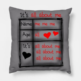 It’s all about me Pillow