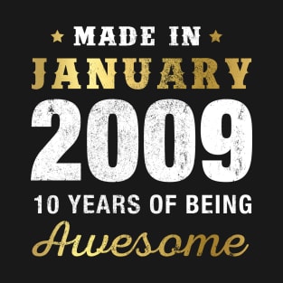 Made in January 2009 10 Years Of Being Awesome T-Shirt