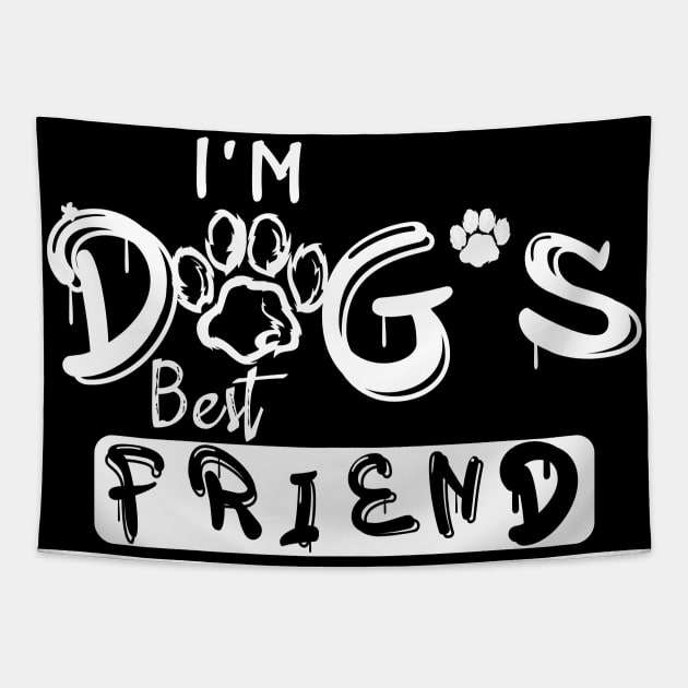 Dogs are My Best Friend Tapestry by AYN Store 