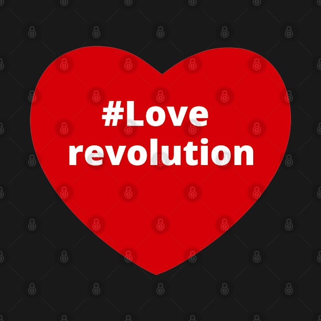 Love Revolution - Hashtag Heart by support4love