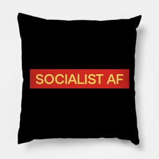 Socialist AF - Leftism Political Affiliation Pillow