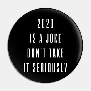 2020 is a Joke Pin