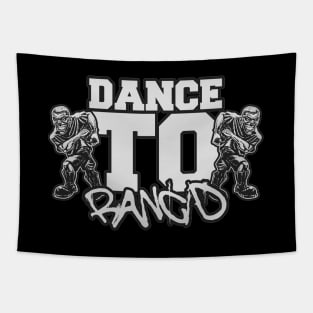 Dance To "RANCID" Tapestry