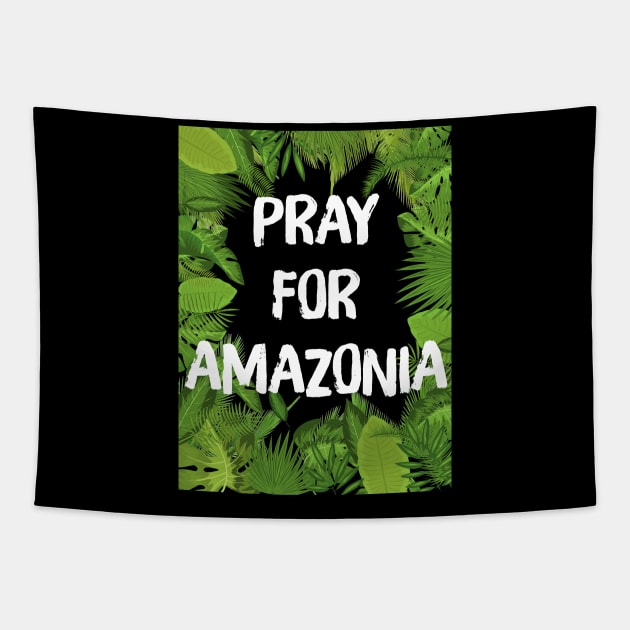 Pray For Amazonia Rainforest Save The Amazon Forest Tapestry by teeress