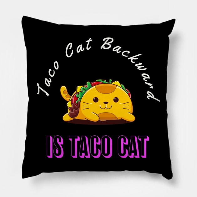 Taco Cat Backward Is Taco Cat Pillow by kooicat