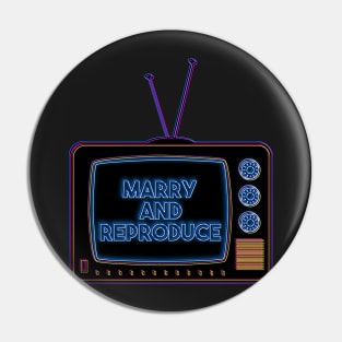 Retro TV | Marry and Reproduce | Pop Art Pin