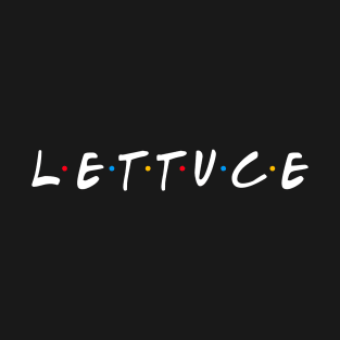 Lettuce T-Shirt