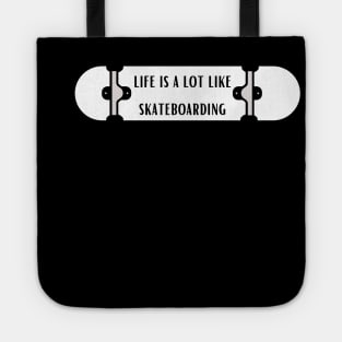 life is a lot like skateboarding,Quote about life Tote