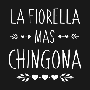 Spanish First Name Design - Fiorella Mas Chingona T-Shirt