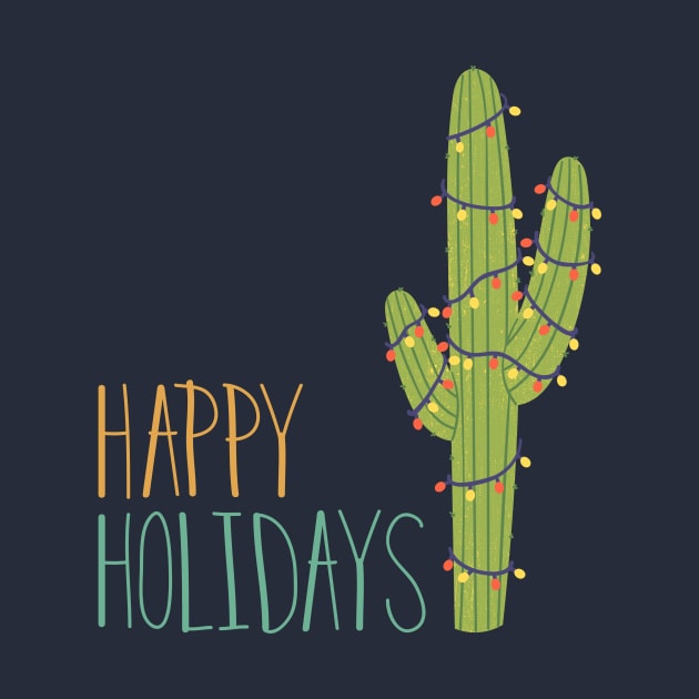 Happy Holidays Cactus by Life Happens Tee Shop