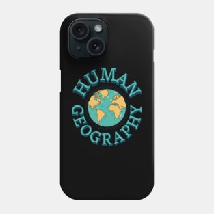 Human Geography Phone Case