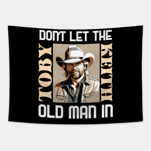 Toby keith | Old man quote Tapestry