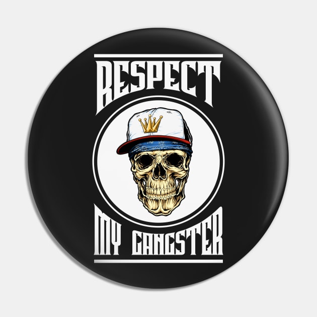 Respect My Gangster Pin by JawJecken