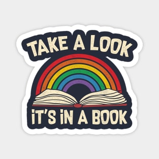 Take A Look It's In A Book - Reading Bookworm Librarian Magnet