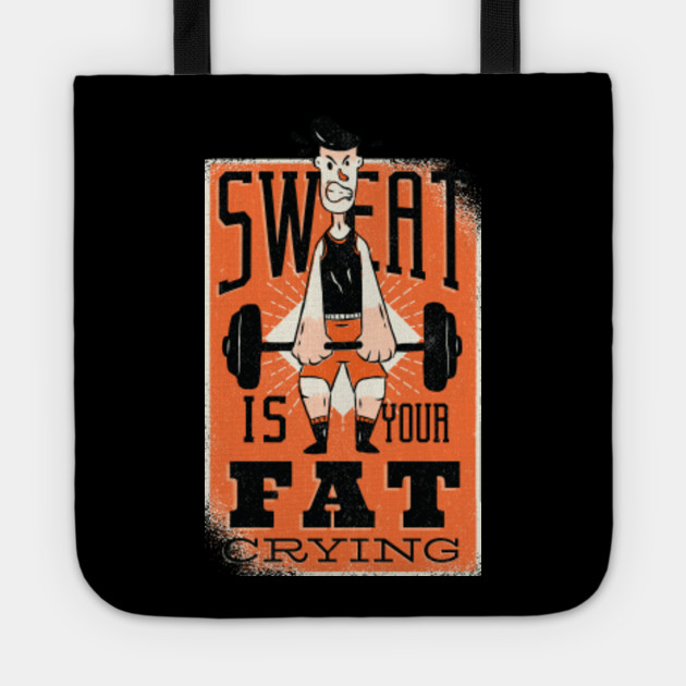 Sweat Quote Fitness Tote Teepublic