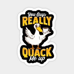 Cute & Funny You Guys Really Quack Me Up Duck Pun Magnet