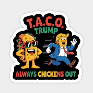 Trump-Always-Chickens-Out Magnet