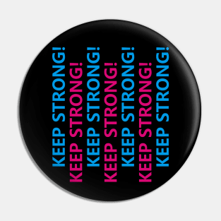 Keep Strong Pin