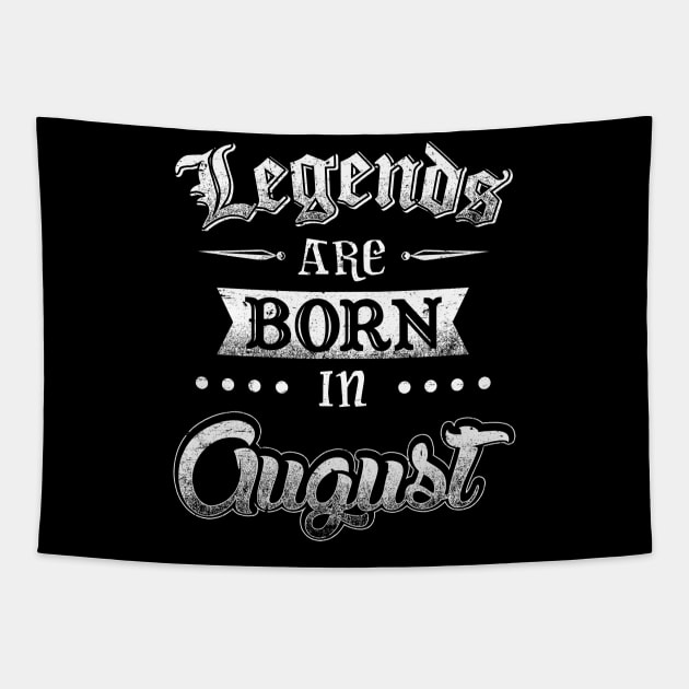 Legends are born in August Tapestry by AwesomeTshirts