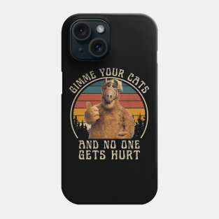 Retro ALF Gimme Your Cats Funny Quote Phone Case