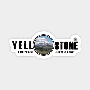 I Climbed Electric Peak, Yellowstone National Park Magnet