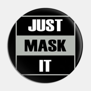 just mask it Pin