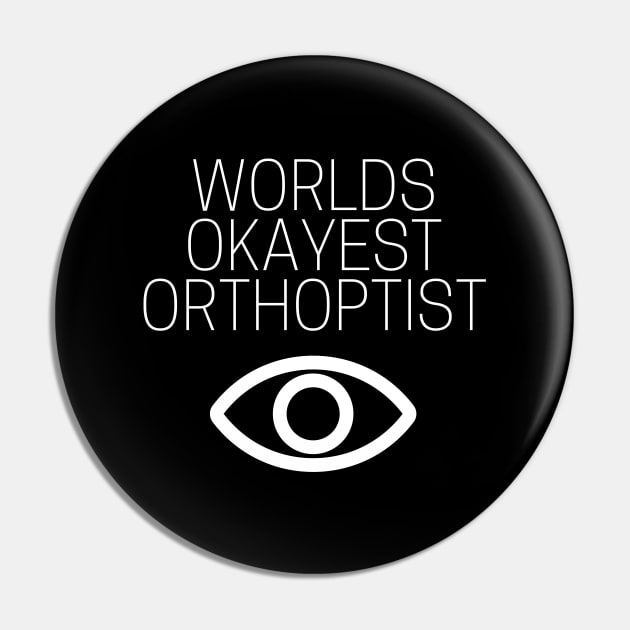 World okayest orthoptist Pin by Word and Saying