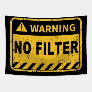 Warning No filter Danger sign funny graphic warning label Tapestry