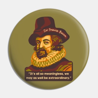 Sir Francis Bacon Portrait and Quote Pin