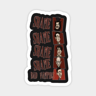 Shame! Bad Vampire! Magnet