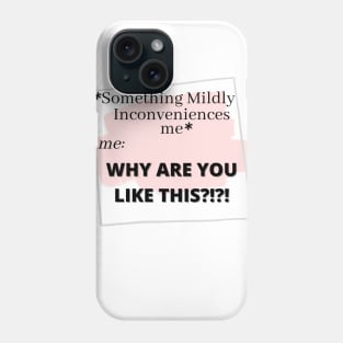 Mild Inconvenience Phone Case