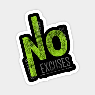 No Excuses Magnet