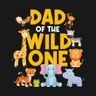 Dad Of The Wild One Zoo Birthday Safari Jungle Animal T-Shirt