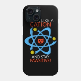 Think like a cation Phone Case