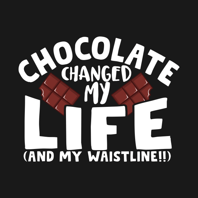 Chocolate Changed My Life by thingsandthings