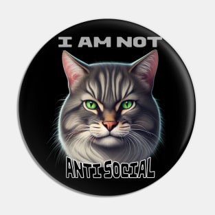 Cat I Am Not Anti Social Pin