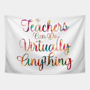 Teachers Can Do Virtually Anything Tapestry