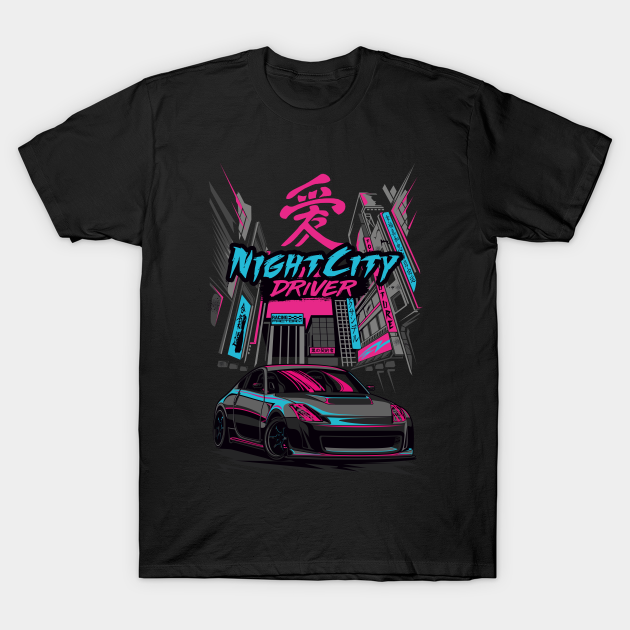 Discover Nissan 350z Night City Driver - Nissan 350z Night City Driver - T-Shirt