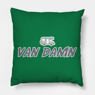 Van Damn Life Nomad Traveler Camping Camper Trip Pillow