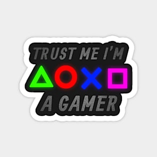 Trust me I'm a Gamer Magnet