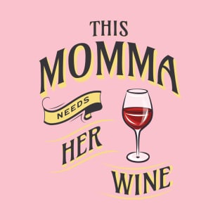 MOMMA WINE LOVER GIFT FOR MOM T-Shirt