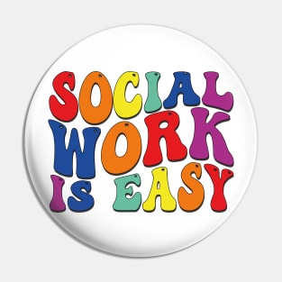 social work is easy Pin