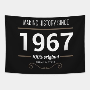Making history since 1967 Tapestry