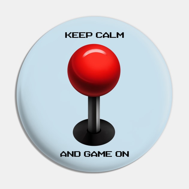 Keep Calm and Game On - Arcade Pin by brcgreen