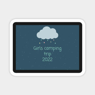 Girls camping trip 2022 Magnet