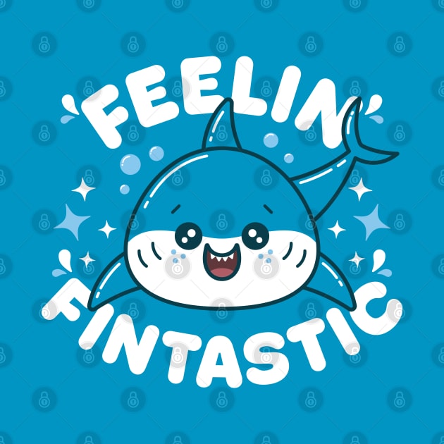 Feelin' Fintastic Kawaii Shark by Meggie Nic