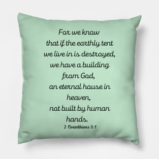 Scripture 2 Corithians 5:1 Pillow