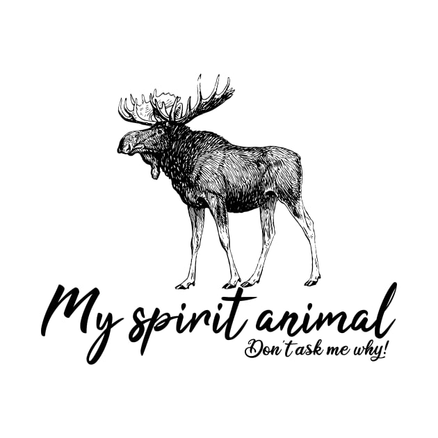 Moose is my spirit animal by Manikool