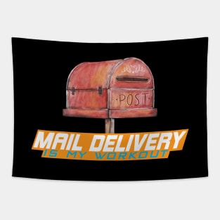 Mail delivery is my workout Tapestry