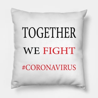 Together we fight coronavirus Pillow